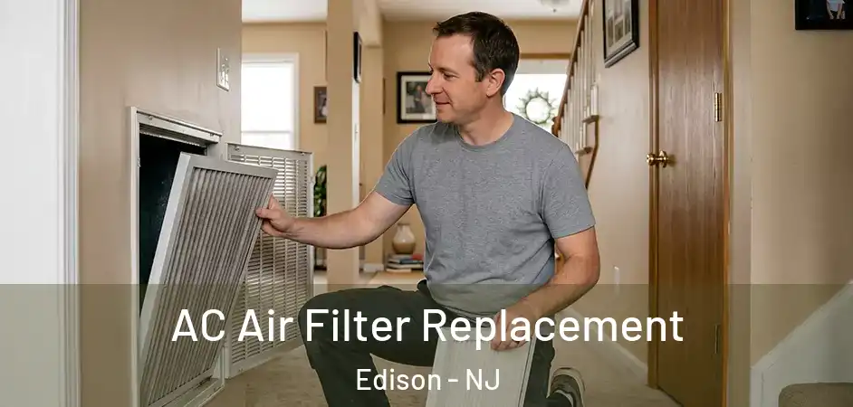 AC Air Filter Replacement Edison - NJ